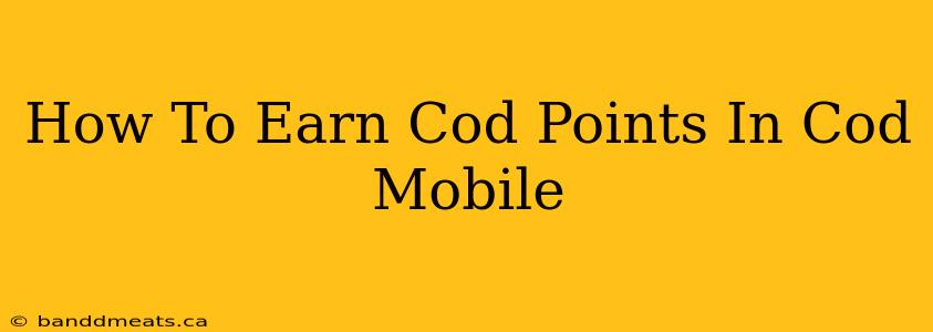 How To Earn Cod Points In Cod Mobile