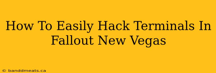 How To Easily Hack Terminals In Fallout New Vegas