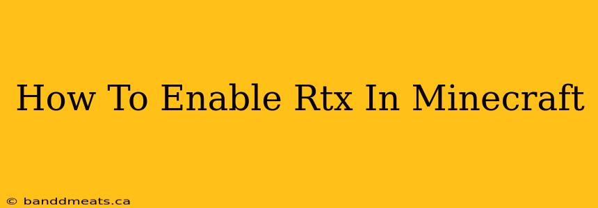 How To Enable Rtx In Minecraft