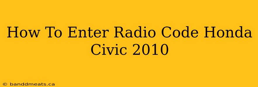 How To Enter Radio Code Honda Civic 2010