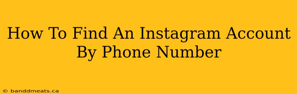 How To Find An Instagram Account By Phone Number