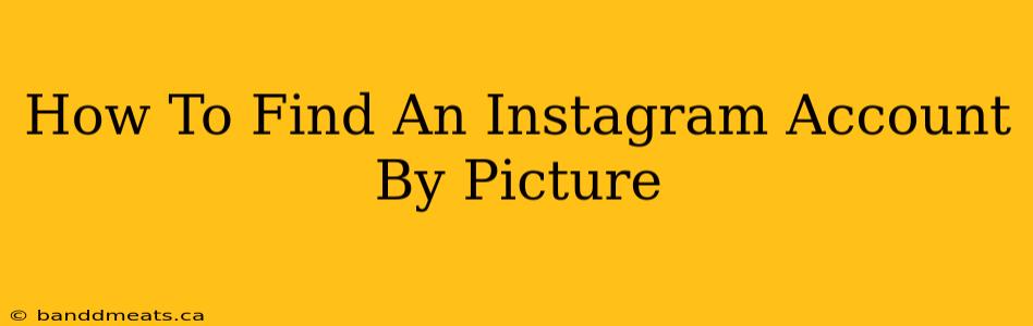 How To Find An Instagram Account By Picture