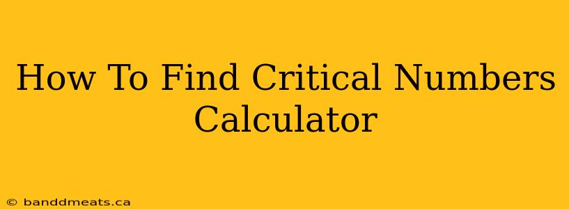 How To Find Critical Numbers Calculator