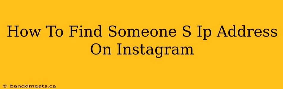 How To Find Someone S Ip Address On Instagram