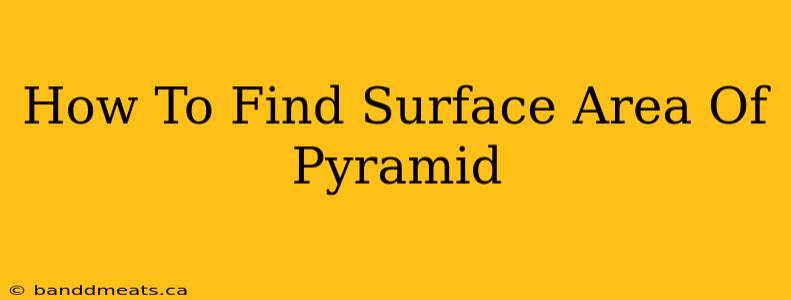 How To Find Surface Area Of Pyramid