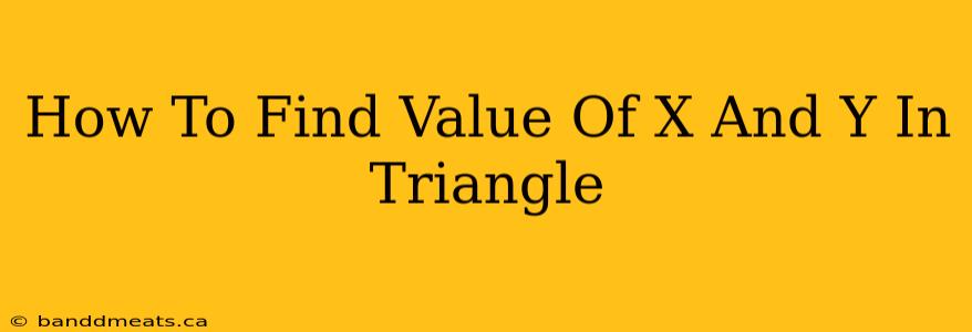 How To Find Value Of X And Y In Triangle