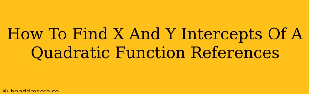 How To Find X And Y Intercepts Of A Quadratic Function References