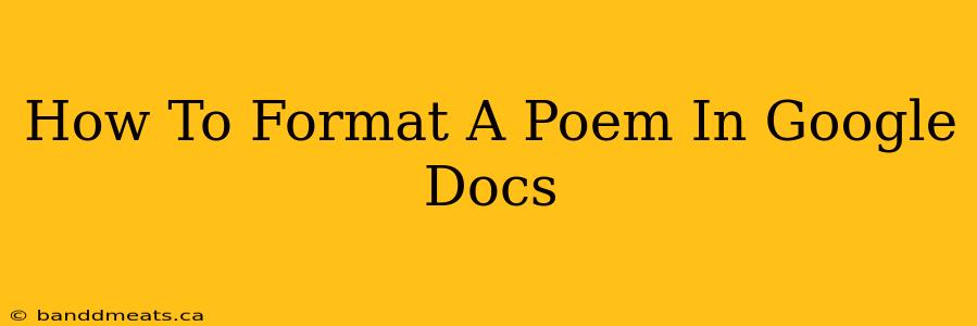 How To Format A Poem In Google Docs