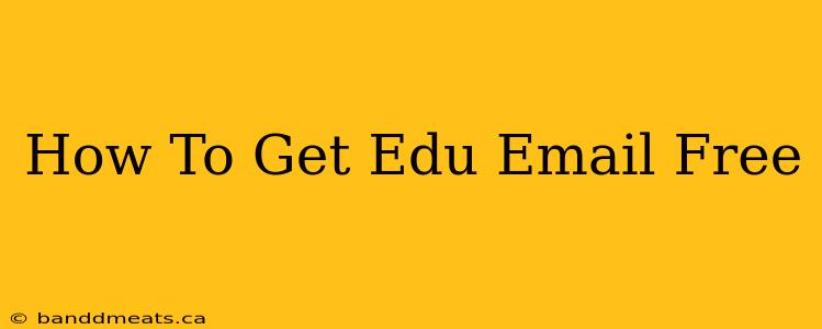 How To Get Edu Email Free