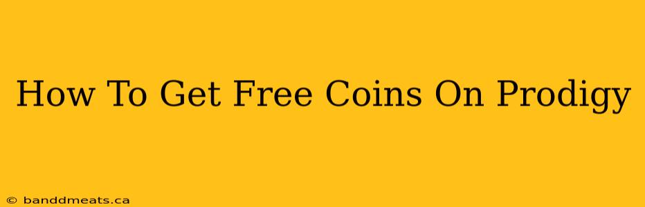 How To Get Free Coins On Prodigy