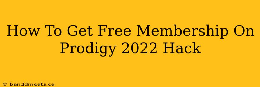 How To Get Free Membership On Prodigy 2022 Hack