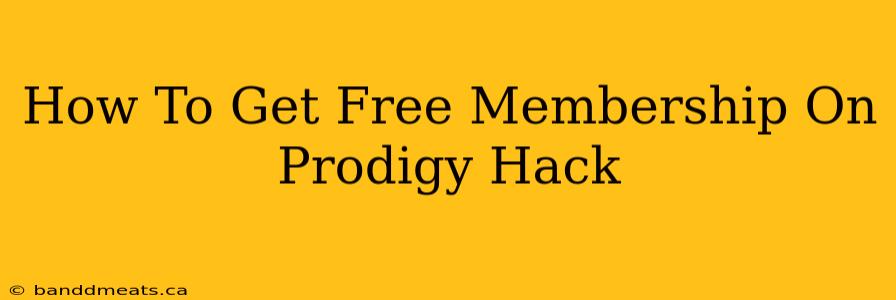 How To Get Free Membership On Prodigy Hack