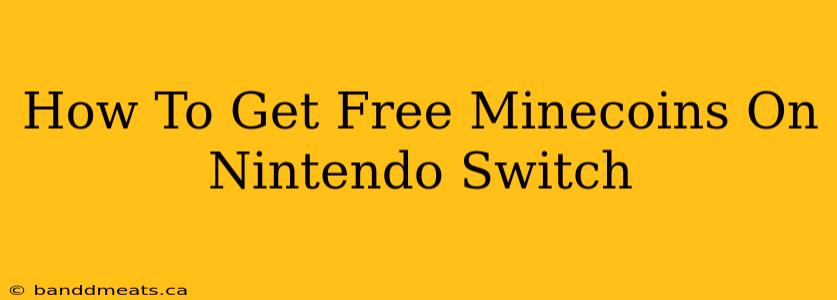 How To Get Free Minecoins On Nintendo Switch