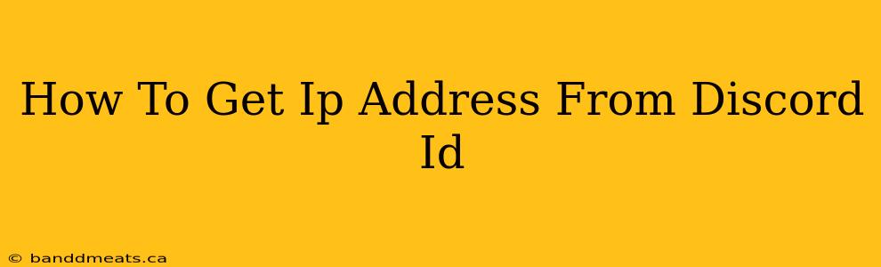 How To Get Ip Address From Discord Id