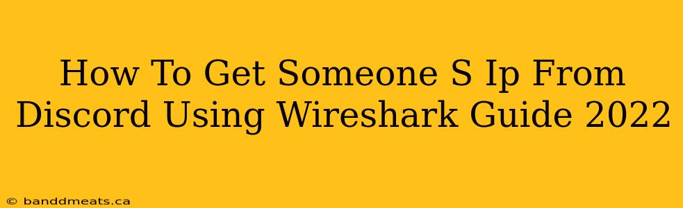 How To Get Someone S Ip From Discord Using Wireshark Guide 2022