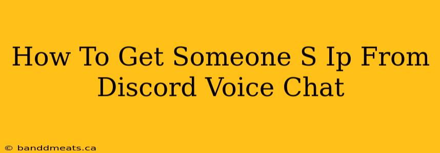 How To Get Someone S Ip From Discord Voice Chat