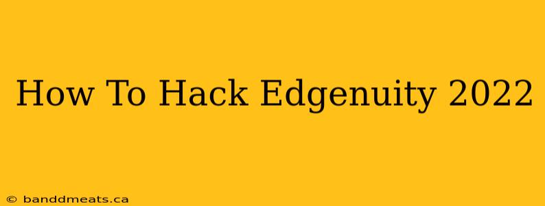 How To Hack Edgenuity 2022