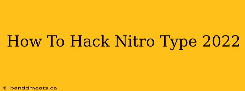 How To Hack Nitro Type 2022