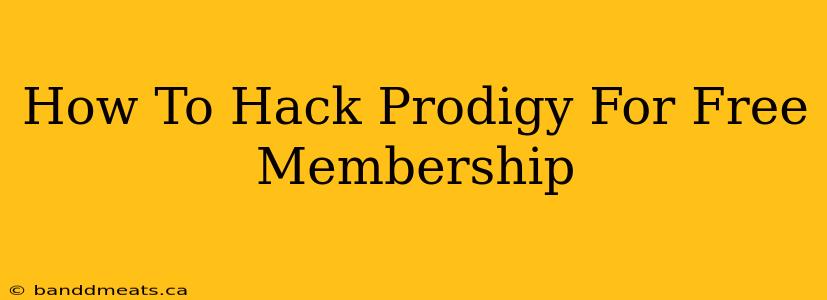 How To Hack Prodigy For Free Membership