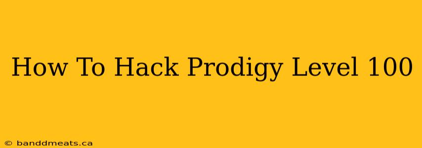 How To Hack Prodigy Level 100