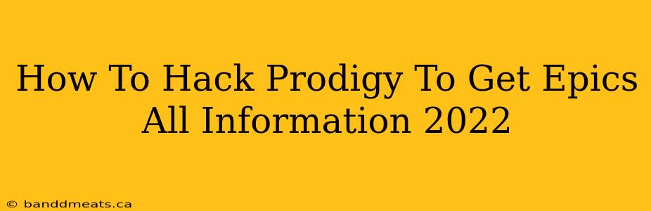 How To Hack Prodigy To Get Epics All Information 2022