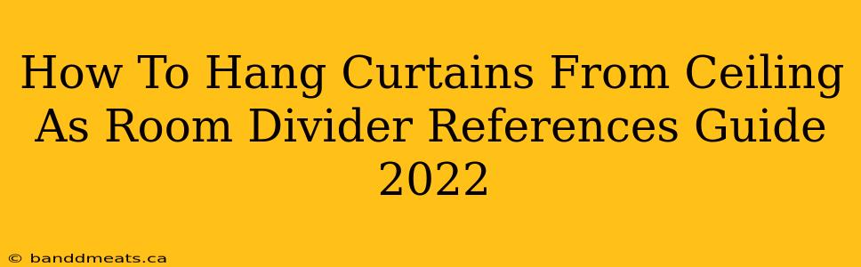 How To Hang Curtains From Ceiling As Room Divider References Guide 2022