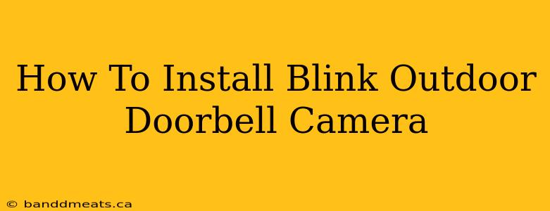 How To Install Blink Outdoor Doorbell Camera