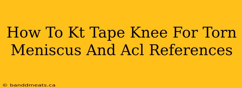 How To Kt Tape Knee For Torn Meniscus And Acl References