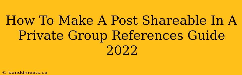 How To Make A Post Shareable In A Private Group References Guide 2022