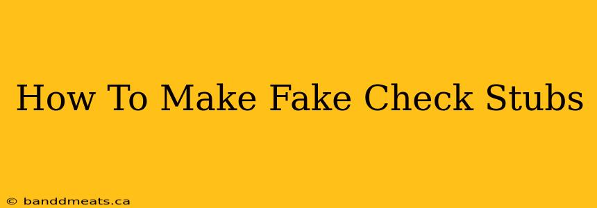 How To Make Fake Check Stubs