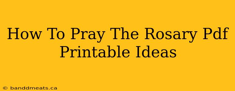 How To Pray The Rosary Pdf Printable Ideas