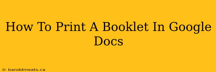 How To Print A Booklet In Google Docs