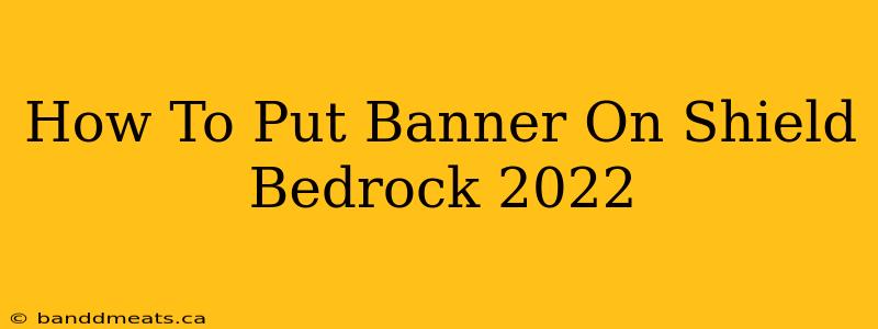 How To Put Banner On Shield Bedrock 2022