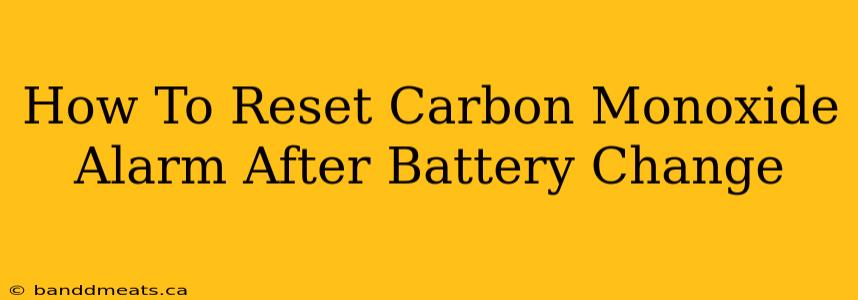 How To Reset Carbon Monoxide Alarm After Battery Change