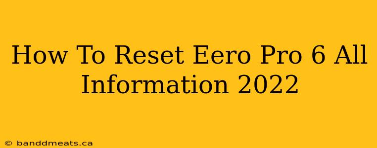 How To Reset Eero Pro 6 All Information 2022