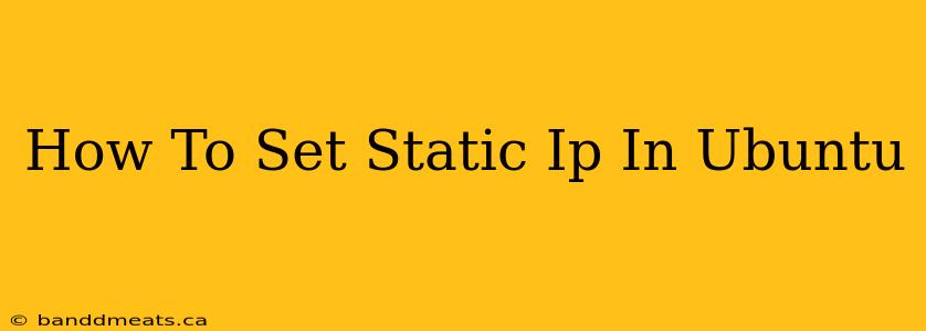 How To Set Static Ip In Ubuntu