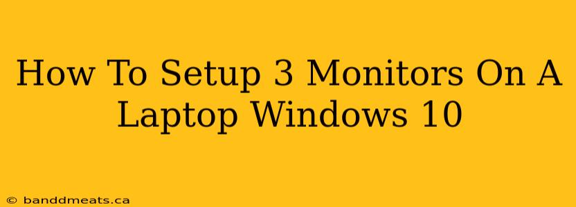 How To Setup 3 Monitors On A Laptop Windows 10