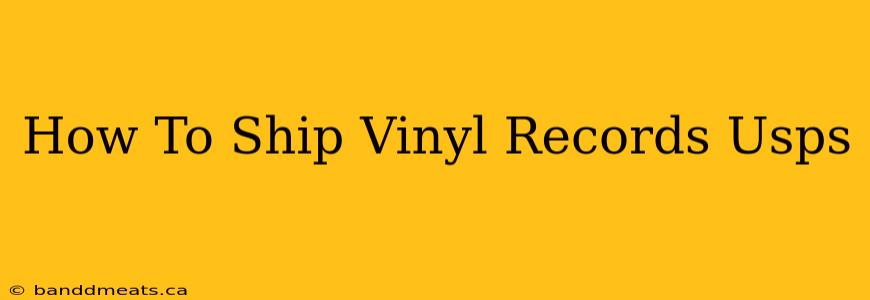 How To Ship Vinyl Records Usps