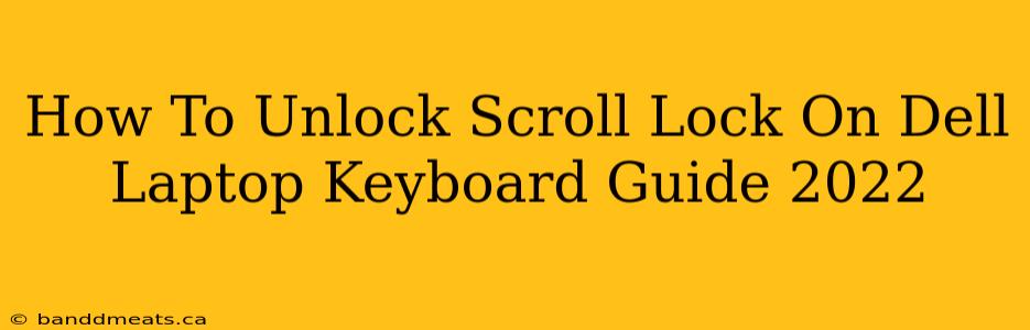 How To Unlock Scroll Lock On Dell Laptop Keyboard Guide 2022