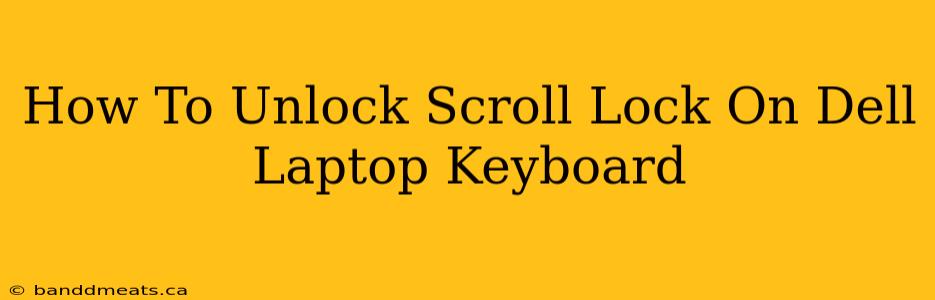 How To Unlock Scroll Lock On Dell Laptop Keyboard