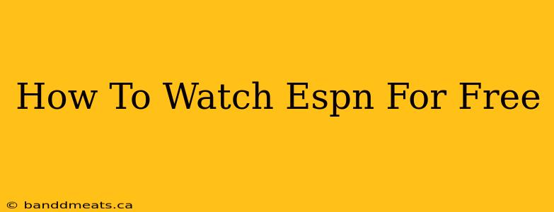 How To Watch Espn For Free