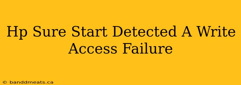 Hp Sure Start Detected A Write Access Failure