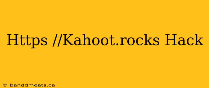 Https //Kahoot.rocks Hack