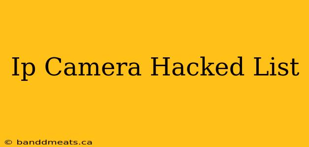 Ip Camera Hacked List