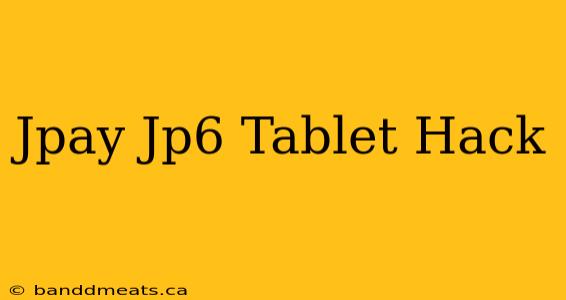 Jpay Jp6 Tablet Hack