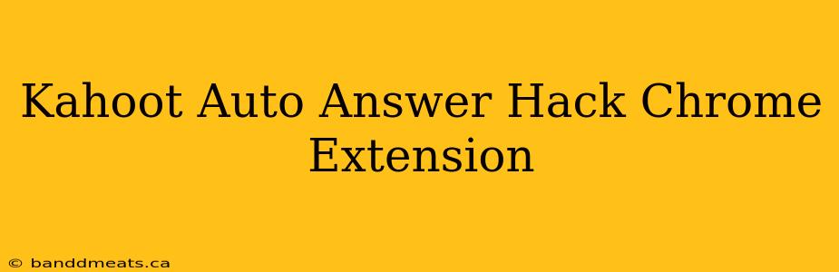 Kahoot Auto Answer Hack Chrome Extension