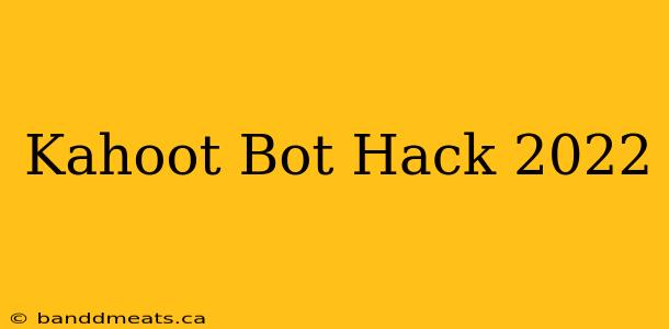 Kahoot Bot Hack 2022