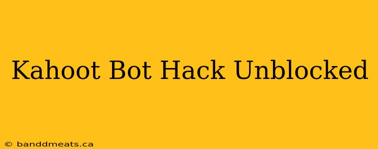 Kahoot Bot Hack Unblocked