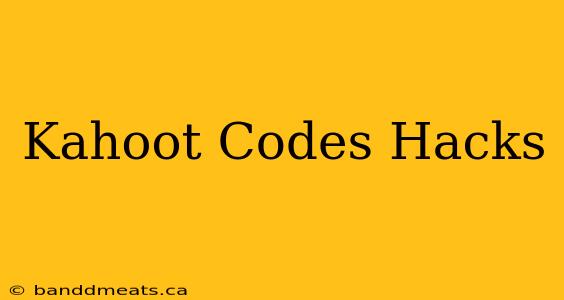 Kahoot Codes Hacks