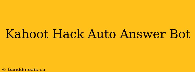 Kahoot Hack Auto Answer Bot